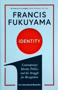 Francisc Fukuyama - Identity