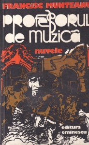 Francisc Munteanu - Profesorul de muzica. Nuvele