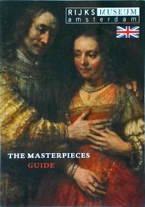 Frans Hals, Gerard Ter Borch, Rembrandt Van Rijn, Johannes Vermeer - The Masterpieces Guide RIJKS Museum Amsterdam