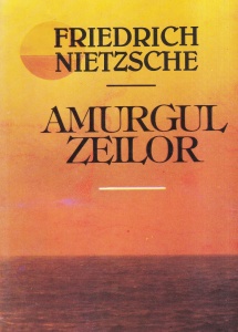 Friedrich Nietzsche - Amurgul zeilor
