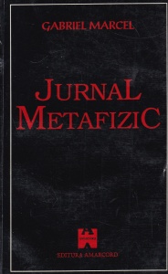 Gabriel Marcel - Jurnal metafizic