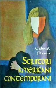 Gabriel Plesea - Scriitori americani contemporani
