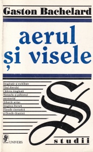 Gaston Bachelard - Aerul si visele