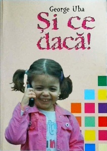 George Uba - Si ce daca!
