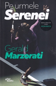 Gerald Marzorati - Pe urmele Serenei. Meta-analiza unui fenomen