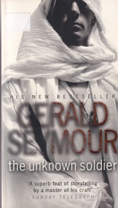 Gerald Seymour - The Unknown Soldier