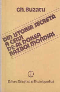 Gh. Buzatu - Din istoria secreta a celui de-al doilea razboi mondial