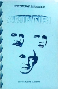 Gheorghe Eminescu - Amintiri