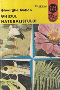 Gheorghe Mohan - Ghidul naturalistului