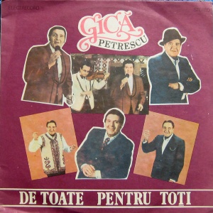 Gica Petrescu – De toate pentru toti