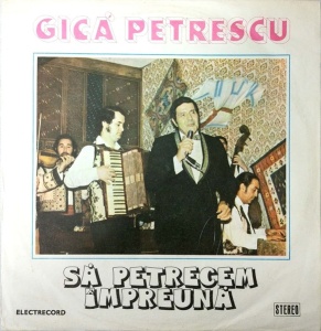 Gica Petrescu – Sa petrecem impreuna