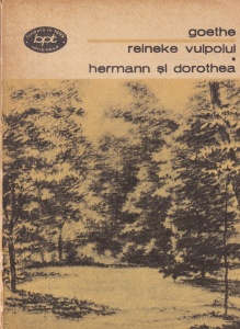 Goethe - Reineke vulpoiul. Hermann si Dorothea
