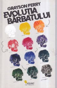 Grayson Perry - Evolutia barbatului