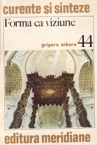 Grigore Arbore - Forma ca viziune