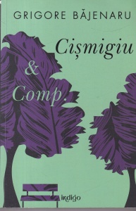 Grigore Bajenaru - Cismigiu and Comp.