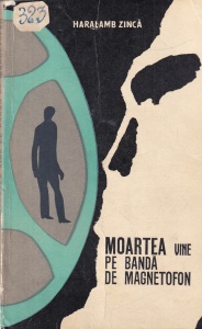 Haralamb Zinca - Moartea vine pe banda de magnetofon