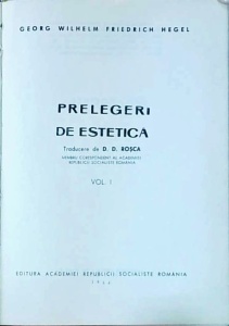 Hegel - Prelegeri de estetica, volumul 1 - Img 2