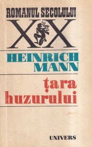 Heinrich Mann - Tara huzurului
