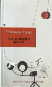 Hermann Hesse - Jocul cu margele de sticla (2006)