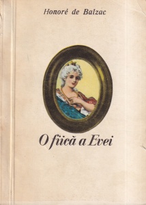 Honore de Balzac - O fiica a Evei