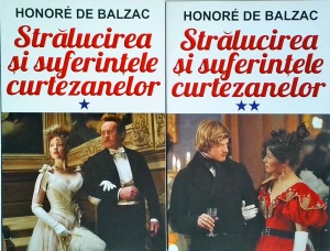 Honore De Balzac - Stralucirea si suferintele curtezanelor. 2 volume