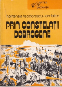Hortensia Teodorescu, Ion Faiter - Prin constelatii dobrogene