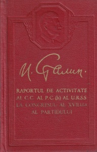 I. Stalin - Raportul de activitate al C.C. al P.C.(b) al U.R.S.S. la Congresul al XVIII-lea al Partidului