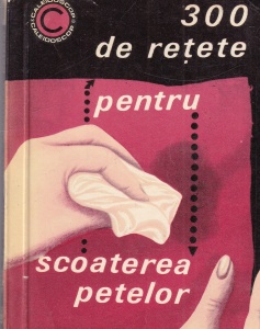 I.T. Predescu - 300 de retete pentru scoaterea petelor