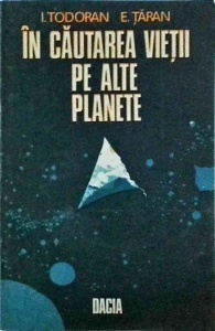 I. Todoran - In cautarea vietii pe alte planete