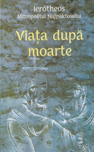 Ierotheos Mitropolitul Nafpaktosului - Viata dupa moarte