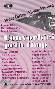 Ileana Corbea, Nicolae Florescu - Convorbiri prin timp