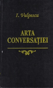 Ileana Vulpescu - Arta conversatiei (1993)