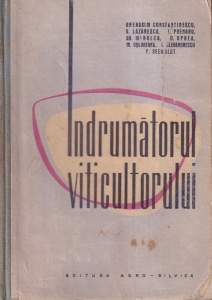 Indrumatorul viticultorului - Gherasim Constantinescu, V. Lazarescu, I. Poenaru