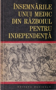 Insemnarile unui medic din razboiul pentru independenta. Jurnalul de campanie a lui Zaharia Petrescu