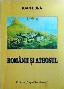 Ioan Dura - Romanii si Athosul