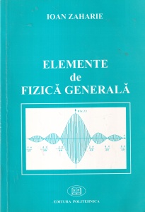 Ioan Zaharie - Elemente de fizica generala