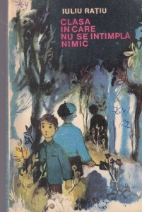 Iuliu Ratiu - Clasa in care nu se intampla nimic