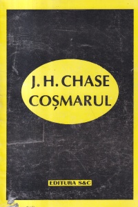 J. H. Chase - Cosmarul