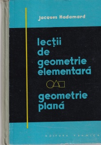 Jacques Hadamard - Geometrie plana, parte a lectiilor sale fundamentale de geometrie