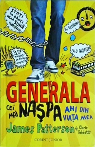 James Patterson - Generala, cei mai naspa ani din viata mea