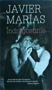 Javier Marias - Indragostirile