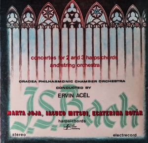 Johann Sebastian Bach - Concertos for 2 and 3 harpsichords and string orchestra, Oradea Philharmonic Chamber Orchestra, conducted by Ervin Acel, Marta Joja, Iasuko Mitsui, Ecaterina Botar (doua viniluri)
