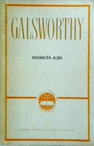John Galsworthy - Maimuta alba