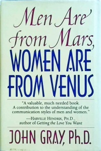 John Gray - Men Are From Mars, Women Are From Venus, A Practical Guide for Improving Communication and Getting What You Want in Your Relationships