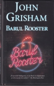 John Grisham - Barul Rooster (coperti cartonate)
