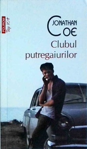 Jonathan Coe - Clubul putregaiurilor