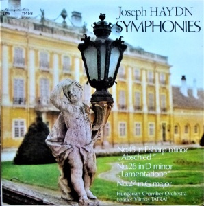 Joseph Haydn, Vilmos Tatrai, Hungarian Chamber Orchestra – No.45 in F Sharp Minor "Abschied", no.26 in D Minor "Lamentatione" , no.27 in G Major