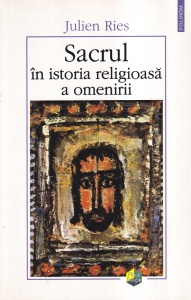 Julien Ries - Sacrul in istoria religioasa a omenirii