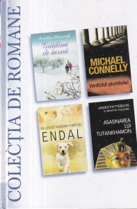 Kristin Hannah - Gradina de iarna / Michael Connelly - Verdictul plumbului / Allen si Sandra Parton - Endal / James Patterson, Martin Dugard - Asasinarea lui Tutankhamon