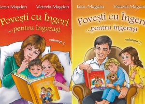 Leon Magdan, Victoria Magdan - Povesti cu ingeri... pentru ingerasi, 2 volume
